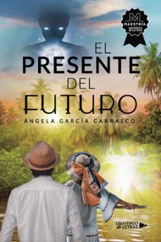 el presente del futuro (ebook)-angela garcía carrasco-9788419776501