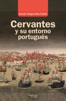 cervantes y su entorno portugues-aurelio vargas diaz-toledo-9788419782601