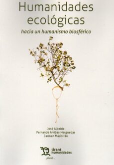 humanidades ecologicas hacia un humanismo biosferico-9788419825001
