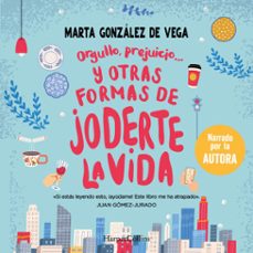 orgullo, prejuicio y otras formas de joderte la vida (audiolibro)-marta gonzalez-9788419883001