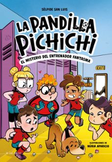 la pandilla pichichi 3 - el misterio del entrenador fantasma (ebook)-selpide san luis-9788410269231