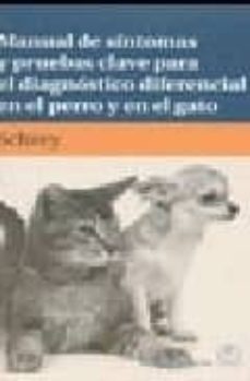 manual de sintomas y pruebas clave para el diagnostico diferencia l en el perro y gato-ch. f schrey-9788420011301