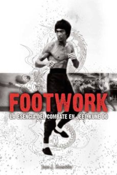 footwork: la esencia del combate en jeet kune do-juan j zamudio-9788420304601