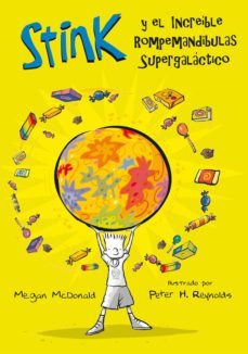 stink 2 - el increible rompemandibulas supergalactico (ebook)-megan mcdonald-peter h. reynolds-9788420412801