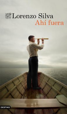 ahi fuera (ebook)-lorenzo silva-9788423354801
