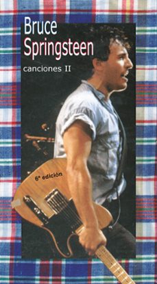 canciones ii (bruce springsteen) (3ª ed.)-9788424508401