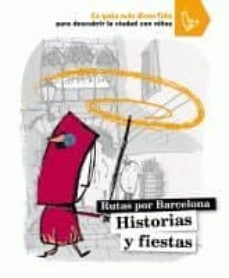 historias y fiestas (rutas de barcelona)-9788424631901