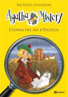 AGATHA MISTERY 3: L ESPASA DEL REI D ESCÒCIA, SIR STEVE STEVENSON