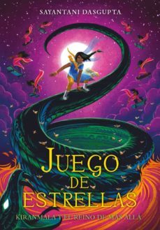 kiranmala y el reino de mas alla 2 : juegos de estrellas-sayantani dasgupta-9788424665401