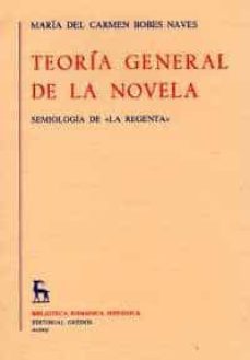 teoria general de la novela: semiologia de la regenta-9788424909901