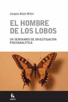 el hombre de los lobos-jacques alain miller-9788424921101