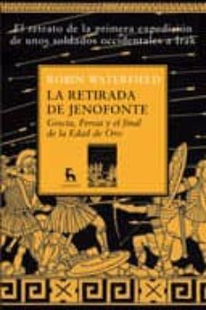 la retirada de jenofonte: grecia, persia y el final de la edad de oro-9788424935801