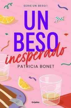 un beso inesperado (un beso 1) (ebook)-patricia bonet-9788425364501