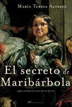 el secreto de maribarbola ¿que ocultaba la enana de las meninas?-9788427030701