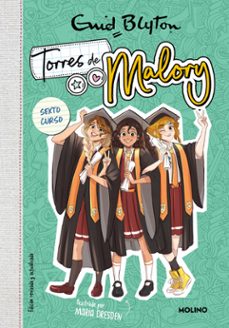 torres de malory 6 - ultimo curso (nueva edición con contenido inedito)-enid blyton-9788427238701