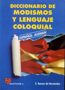 diccionario de modismos y lenguaje coloquial-evamarie renner effemberger-9788428318501