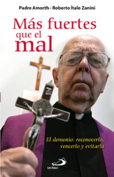 mas fuertes que el mal: el demonio: reconocerlo, vencerlo y evita rlo-9788428538701
