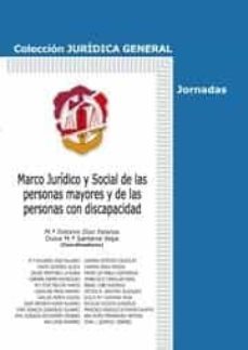 marco juridico y social de las personas mayores y de las personas con discapacidad-maria dolores diaz palarea-9788429015201