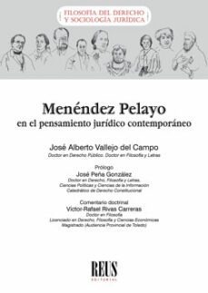 menendez pelayo en el pensamiento juridico contemporaneo-jose alberto vallejo del campo-9788429021301