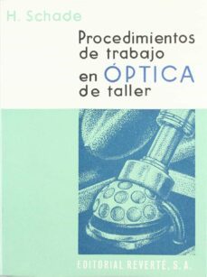 procedimientos de trabajo en optica de taller-h. schade-9788429148701