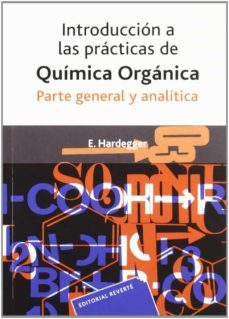 introduccion a las practicas de quimica organica-e. hardegger-9788429172201