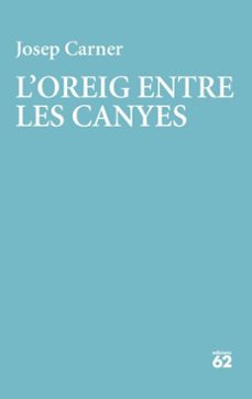 l'oreig entre les canyes (ebook)-josep carner puigoriol-9788429783001