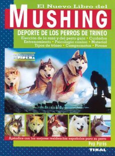nuevo libro del mushing. deporte de los perros de trineo-pep pares-9788430588701