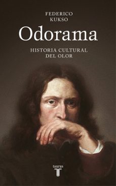 odorama: historia cultural del olor-federico kukso-9788430624201