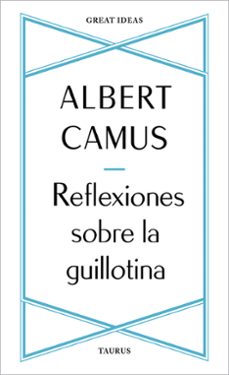 reflexiones sobre la guillotina-albert camus-9788430625901