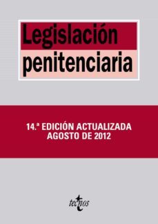 legislacion penitenciaria (14ª ed. actualizada agosto 2012)-9788430955701