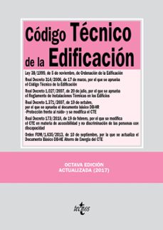 codigo tecnico de la edificacion (8ª ed.): ley 38/1999, de 5 de noviembre, real derecho 314/2006, de 17 de marzo. ral decreto    1.027/2007, de 20 de julio. real decreto 1.371/2007, de 19 de    octub-9788430971701