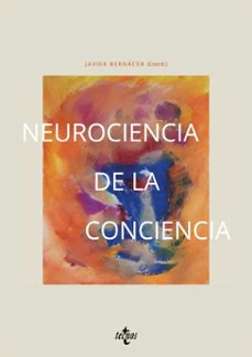 neurociencia de la conciencia (ebook)-javier bernacer-9788430993901