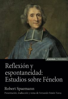 reflexion y espontaneidad: estudios sobre fenelon-9788431335601