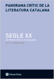 panorama critic de la literatura catalana. segle xx. del modernis me a l avantguarda. vol. 5-9788431696801
