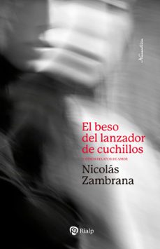 el beso del lanzador de cuchillos (ebook)-nicolas zambrana tebar-9788432166501