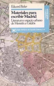 materiales para escribir madrid literatura y espacio urbano...-edward baker-9788432307201