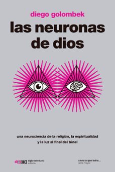 las neuronas de dios-diego golombek-9788432321801