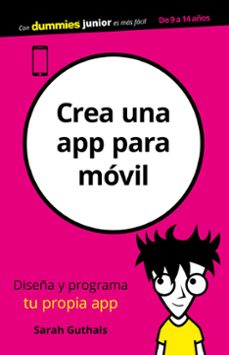 crea una app para movil (dummies junior)-9788432905001