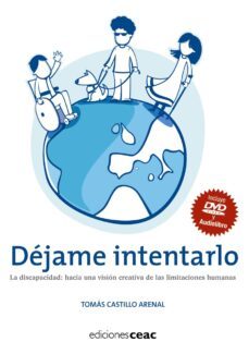dejame intentarlo: la discapacidad: hacia una vision creativa de las limitaciones humanas-9788432920301