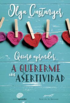 quiero aprender a quererme con asertividad (ebook)-olga castanyer-9788433038401
