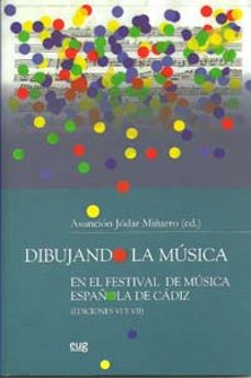 dibujando la musica: en el festival de musica española de cadiz-asuncion jodar miñarro-9788433851901