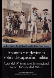 apuntes y reflexiones sobre discapacidad militar (actas del iv se minario internacional)-9788433857101