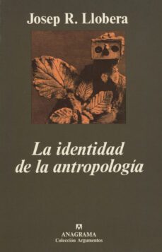 la identidad de la antropologia-josep ramon llobera i plana-9788433913401