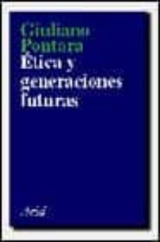 etica y generaciones futuras-giuliano pontara-9788434411401