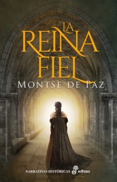la reina fiel (ebook)-montse de paz-9788435047401