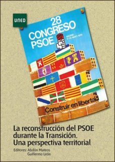 la reconstruccion del psoe durante la transicion. una perspectiva territorial (ebook)-abdon mateos-guillermo leon-9788436272901