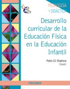 desarrollo curricular de la educacion fisica en la educacion infantil (ebook)-pedro gil madrona-9788436828801
