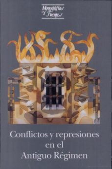 conflictos y represiones en el antiguo regimen-emilia salvador esteban-9788437042701