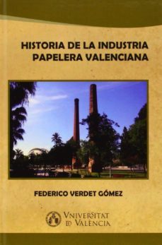 historia de la industria papelera valencia-federico verdet gomez-9788437096001