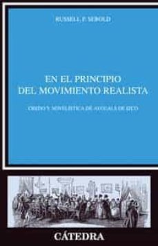 en el principio del movimiento realista: credo y novelistica de a yguals de izco-russell p. sebold-9788437623801